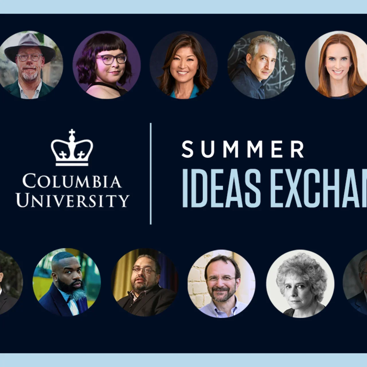 Columbia University Summer Ideas Exchange, featuring all of the speakers' headshots